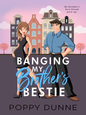 cover image of Banging My Brother's Bestie